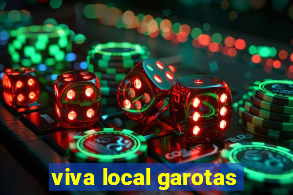 viva local garotas